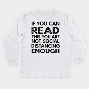 Social Distancing Humor Kids Long Sleeve T-Shirt